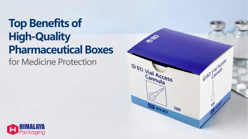Top Benefits of High-Quality Pharmaceutical Boxes for Medicine Protection
