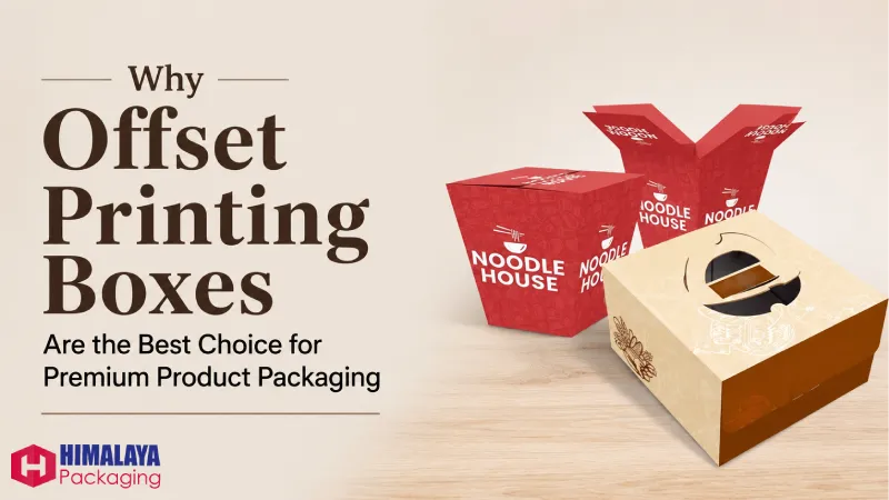 Why Offset Printing Boxes Are the Best Choice for Premium Product Packaging
