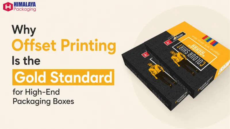 Why Offset Printing Is the Gold Standard for High-End Packaging Boxes
